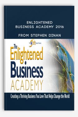 Enlightened Business Academy 2016 from Stephen Dinan