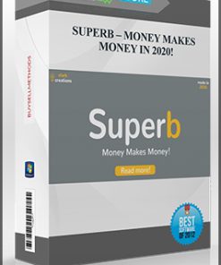 SUPERB – MONEY MAKES MONEY IN 2020!