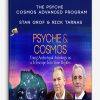 The Psyche & Cosmos Advanced Program from Stan Grof & Rick Tarnas