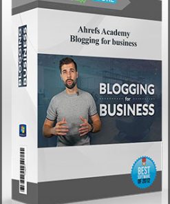 Ahrefs Academy – Blogging for business
