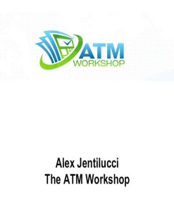 Alex Jentilucci – The ATM Workshop