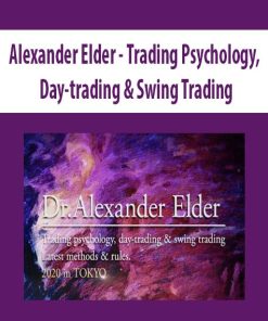 Alexander Elder – Trading Psychology, Day-trading & Swing Trading
