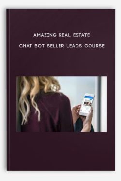 Amazing Real Estate Chat Bot Seller Leads Course
