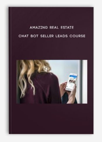 Amazing Real Estate Chat Bot Seller Leads Course