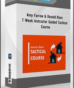 Amy Farrow & Donald Ross – 7 Week Instructor Guided Tactical Course