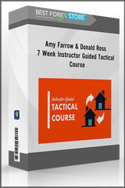Amy Farrow & Donald Ross – 7 Week Instructor Guided Tactical Course