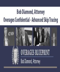 Bob Diamond, Attorney – Overages Confidential – Advanced Skip Tracing