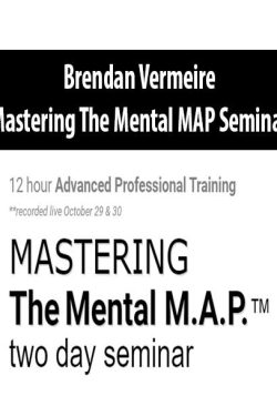 Brendan Vermeire – Mastering The Mental MAP Seminar