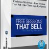 Christian Mickelsen – Free Sessions That Sell The Client Sign Up System