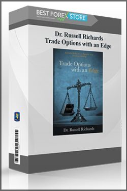 Dr. Russell Richards – Trade Options with an Edge