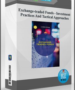 Exchange-traded Funds – Investment Practices And Tactical Approaches