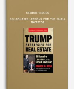 George H.Ross – Billionaire Lessons for the Small Investor