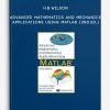 H.B.Wilson – Advanced Mathematics and Mechanics Applications Using MATLAB (2nd.Ed.)