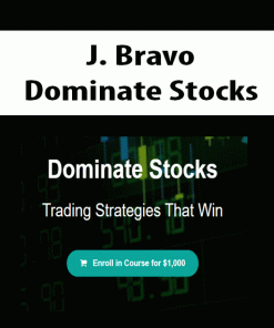 J. Bravo – Dominate Stocks