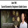 Jain 108 – Sacred Geometry: Beginners Guide Course