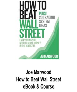 Joe Marwood – How to Beat Wall Street eBook & Course
