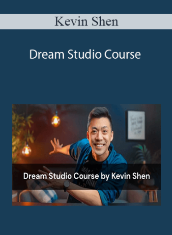 Kevin Shen – Dream Studio Course
