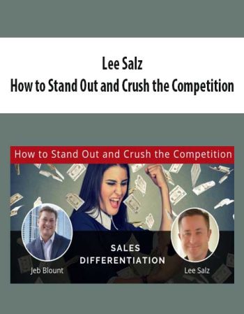 Lee Salz – How to Stand Out and Crush the Competition