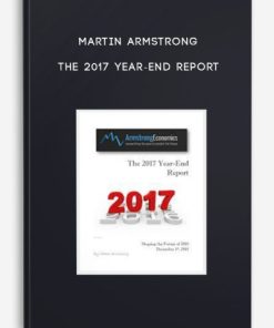 Martin Armstrong – The 2017 Year-End Report