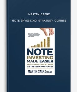 Martin Saenz – Note Investing Strategy Course
