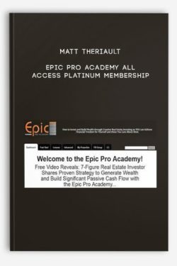 Matt Theriault – Epic Pro Academy All Access Platinum Membership