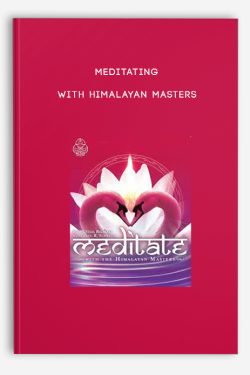 Meditating With Himalayan Masters
