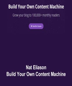 Nat Eliason – Build Your Own Content Machine