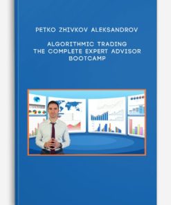 Petko Zhivkov Aleksandrov – Algorithmic Trading – The Complete Expert Advisor Bootcamp