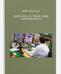 Rob Colville – Learn How to Trade Forex Professionally