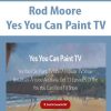 Rod Moore – Yes You Can Paint TV