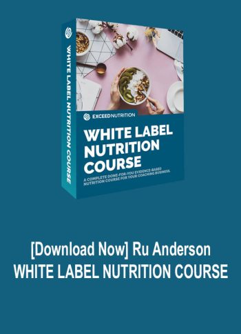 Ru Anderson – WHITE LABEL NUTRITION COURSE
