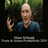 Shane Melaugh – Focus & Action Productivity 2019