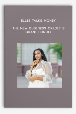 Ellie Talks Money – The New Business Credit & Grant Bundle