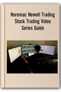 Noremac Newell Trading – Stock Trading Video Series Guide