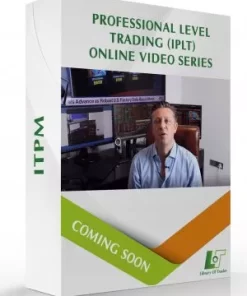 Professional Level Trading (IPLT) Online Video Series – ITPM