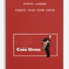 SteveJ. Larsen – Create Your Core Offer