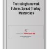 Thetradingframework – Futures Spread Trading Masterclass