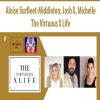 Aloise Surfleet-Middleton, Josh X, Michelle – The Virtuous X Life