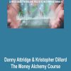 Danny Attridge & Kristopher Dillard – The Money Alchemy Course