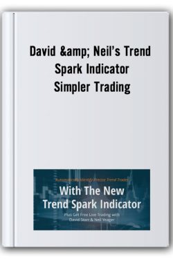 David & Neil’s Trend Spark Indicator – Simpler Trading