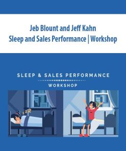 Jeb Blount and Jeff Kahn – Sleep and Sales Performance