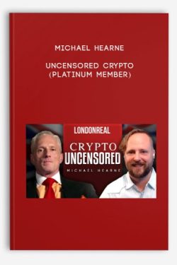 Michael Hearne – Uncensored Crypto (Platinum Member)