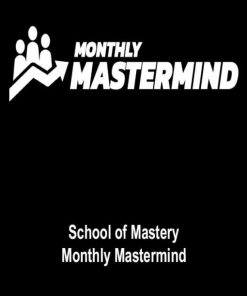School of Mastery – Monthly Mastermind