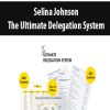 Selina Johnson – The Ultimate Delegation System