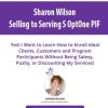 Sharon Wilson – Selling to Serving S OptOne PIF