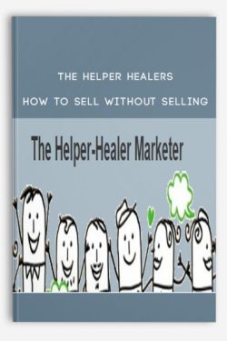 The Helper Healers – How to sell without selling