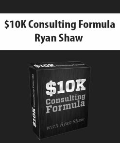 $10K Consulting Formula By Ryan Shaw