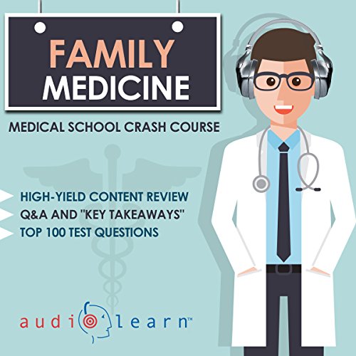 Family Medicine - Medical School Crash Course (Audiobook) by Michael Kennedy