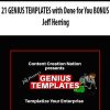 21 GENIUS TEMPLATES with Done for You BONUS by Jeff Herring