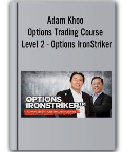 Adam Khoo – Options Trading Course Level 2 – Options IronStriker